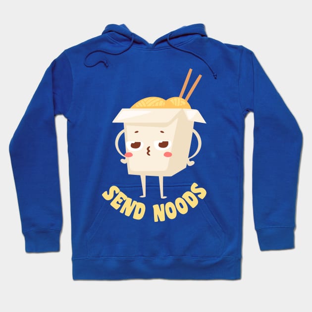 Send Noods Hoodie by wookiemike